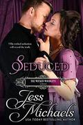 Seduced: The Wicked Woodleys by Jess Michaels