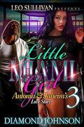 Little Miami Girl 3: Antonia & Jahiem's Love Story by Diamond Johnson