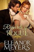 The Regards of a Rogue by Eleanor Meyers