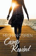 Camp Rewind by Meghan O'Brien