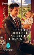 Her Little Secret, His Hidden Heir (Billionaires and Babies #16) by Heidi Betts