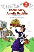 Come Back, Amelia Bedelia (Amelia Bedelia #4) by Wallace Tripp