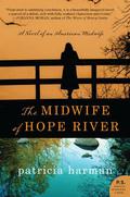 The Midwife of Hope River (Hope River #1) by Patricia Harman