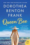 Queen Bee (Lowcountry Tales #13) by Dorothea Benton Frank