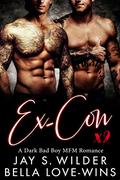 Ex-Con Times Two by Jay S. Wilder