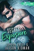 Secret Exposure  (A St. Skin Novel): a bad boy new adult romance novel by London Casey, Jaxson Kidman