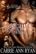 Destiny Disgraced by Carrie Ann Ryan