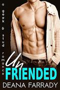 Unfriended: A Geek and Stud Romance (Love in New Highland #1) by Deana Farrady