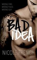 Bad Idea by Nicole French