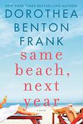 Same Beach, Next Year (Lowcountry Tales #12) by Dorothea Benton Frank