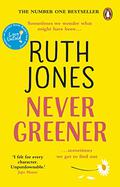 Never Greener by Ruth Jones