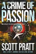 A Crime of Passion (Joe Dillard #7) by Scott Pratt