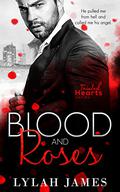 Blood And Roses by Lylah James
