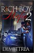 Rich Boy Mafia 2 by Demettrea