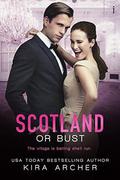 Scotland or Bust  (Winning The Billionaire) by Kira Archer