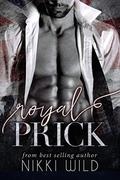 Royal Prick  (A British Stepbrother Romance) by Nikki Wild