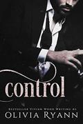 Control: A Dark Mafia Captive Romance by Olivia Ryann