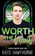 Worth the Wait by Kate Hawthorne