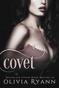 Covet: A Dark Mafia Captive Romance by Olivia Ryann