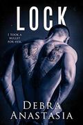 Lock by Debra Anastasia