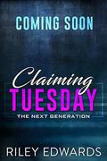 Claiming Tuesday by Riley Edwards