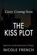 The Kiss Plot by Nicole French