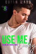 Use Me, Daddy by Quinn Ward