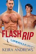 Flash Rip by Keira Andrews