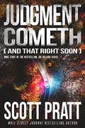 Judgment Cometh (And That Right Soon): A Legal Thriller (Joe Dillard #8) by Scott Pratt