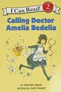 Calling Doctor Amelia Bedelia by Herman Parish, Lynn Sweat