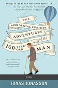 The Accidental Further Adventures of the Hundred-Year-Old Man (The Hundred-Year-Old Man #2) by Jonas Jonasson