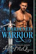 A Hardened Warrior by Hildie McQueen