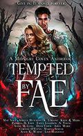 Tempted by Fae: A Midnight Coven Anthology by Ariel Marie