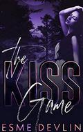 The Kiss Game: Dark College Bully Romance (Twisted Games #1) by Esme Devlin