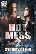 Hot Mess 2 by Stormy Glenn