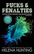 Pucks & Penalties Pucked Series Outtakes and Deleted Scenes by Helena Hunting