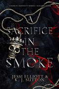 A Sacrifice in the Smoke (Charlie Travesty #4) by Jessi Elliott