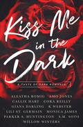 Kiss Me in the Dark by Parker S. Huntington
