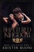 Shattered Kingdom (Royal Falls Elite #2) by Stella Hart