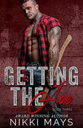 Getting the Axe (Ross Brothers Trilogy #3) by Nikki Mays