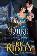 Dawn with a Duke: A Regency Christmas Romance by Erica Ridley
