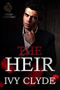 The Heir: A Dark Mafia Romance by Ivy Clyde