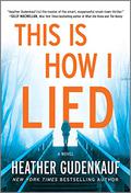 This Is How I Lied by Heather Gudenkauf