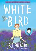 White Bird (Wonder #1) by R.J. Palacio