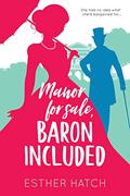 Manor for Sale, Baron Included (A Romance of Rank #1) by Esther Hatch