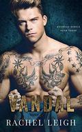 Vandal: An MM Bully Romance by Rachel Leigh