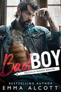 Bad Boy (Masters of Romance #1) by Emma Alcott