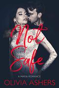 Not Safe by Olivia Ashers