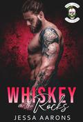Whiskey on the Rocks (Rebel Vipers MC #1) by Jessa Aarons
