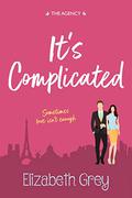 It's Complicated (The Agency #2) by Elizabeth Grey